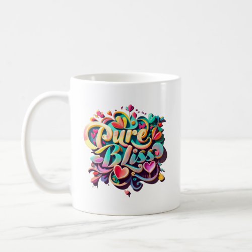 Pure Bliss  Coffee Mug