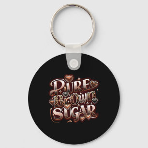 Pure Brown Sugar Proud Black African Womans Drippi Keychain