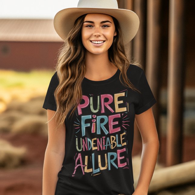 Pure Fire Undeniable Allure T-Shirt (Creator Uploaded)