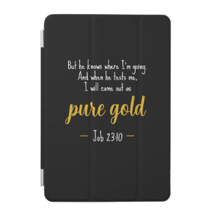 Pure Gold Job 23:10 Scripture iPad Smart Cover