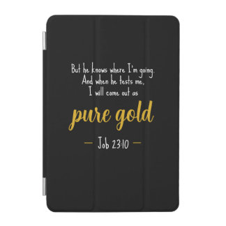 Pure Gold Job 23:10 Scripture iPad Smart Cover