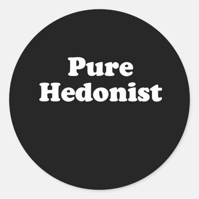 Pure Hedonist  Classic Round Sticker (Front)