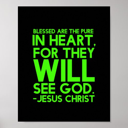 Pure in heart will see God Bible quote Christian J Poster