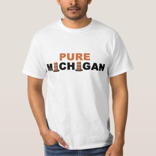 Pure Michigan Road Construction T_Shirt