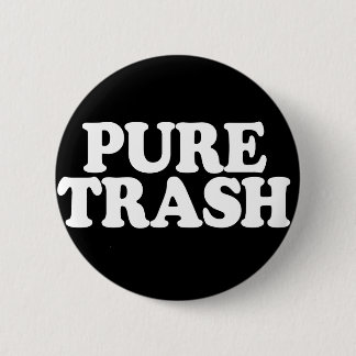 Pure Trash Badge Button