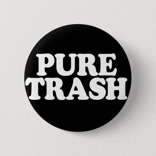 Pure Trash Badge Button (Front)