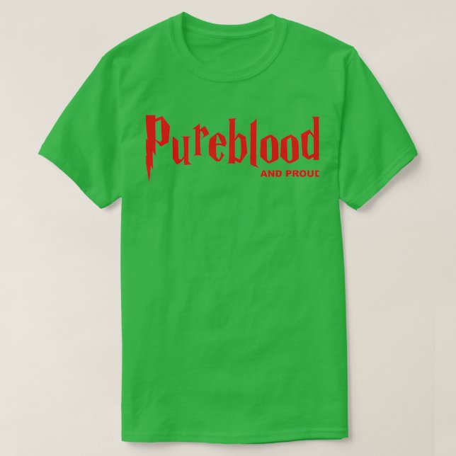 Pureblood and Proud T-Shirt (Design Front)