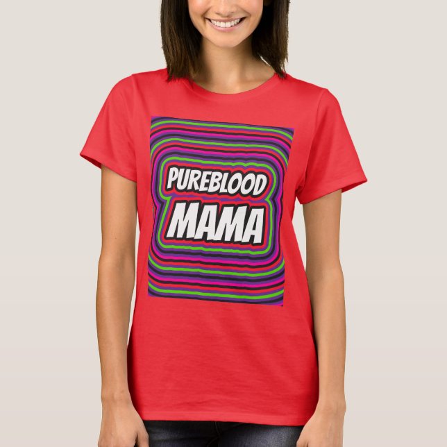 PUREBLOOD MAMA MOM T-SHIRTS TEES (Front)