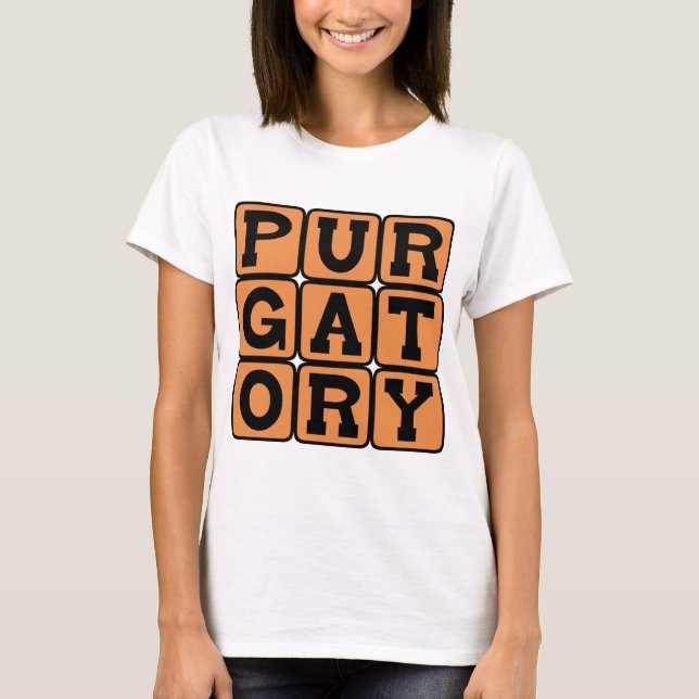 Purgatory, Between Heaven and Hell T-Shirt (Front)