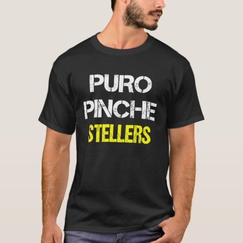 Puro Pinche Steelers T_Shirt