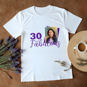 Purple 30 and Fabulous 30th Birthday Photo T-Shirt