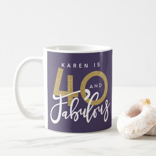 purple 40 and fabulous birthday coffee mug