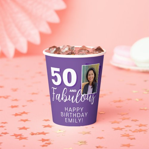Purple 50 and Fabulous 50th Birthday Photo Paper Cups