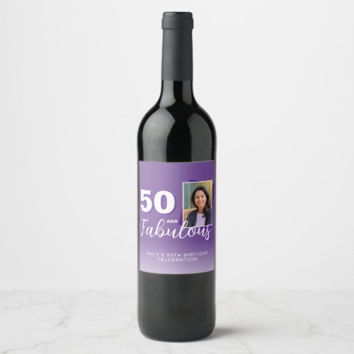 Purple 50 and Fabulous 50th Birthday Photo Wine Label