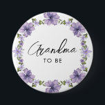 Purple A Little Wildflower Grandma to be Button<br><div class="desc">Purple A Little Wildflower Grandma to be Button. Matching items available.</div>