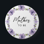 Purple A Little Wildflower Mother to be  Button<br><div class="desc">Purple A Little Wildflower Mother to be button. Matching items available.</div>
