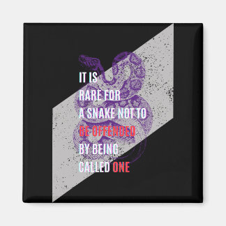 Purple and black Offended snakes sarcastic quote Magnet