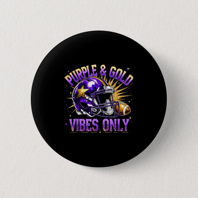 Purple And Gold Vibes Only Football Fan Gift  Button (Front)
