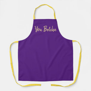 Purple and Gold You Betcha Up North Apron