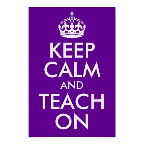 Purple and White Keep Calm and Teach On Poster