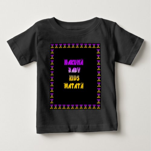 Purple and Yellow Hakuna Matata Baby Kids Gifts  a Baby T_Shirt