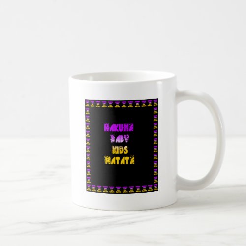 Purple and Yellow Hakuna Matata Baby Kids Gifts  a Coffee Mug