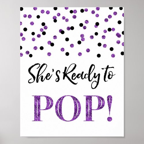 Purple Black Confetti Shes Ready to Pop Sign