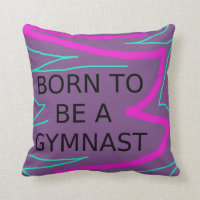 Purple BORN TO BE A GYMNAST Throw Pillows