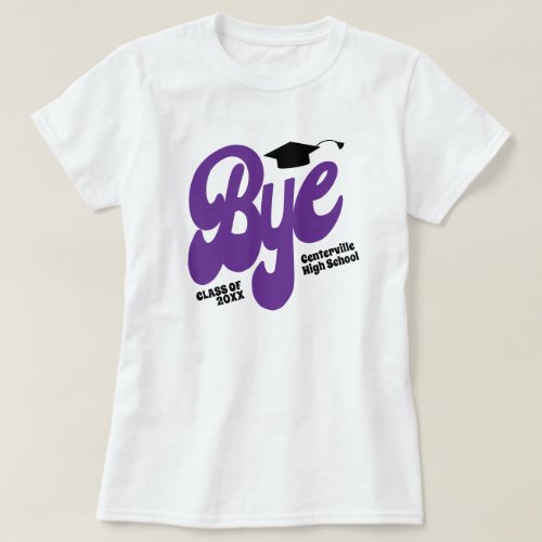 Purple Bye Graduation Cap Senior T_Shirt