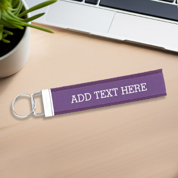 Purple Create Your Own - Make It Yours Custom Text Wrist Keychain by GotchaShop at Zazzle