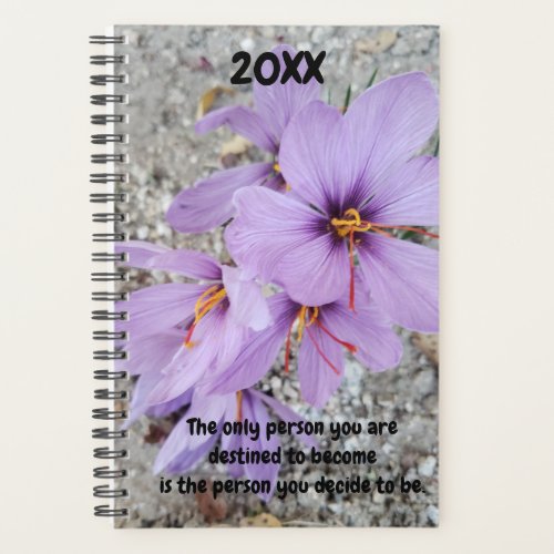 Purple Crocus Floral The Person You Decide To Be Planner
