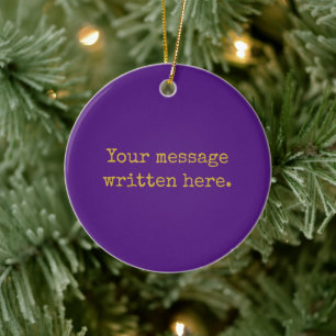 Purple Custom Your Text Here Personalized Quote Ceramic Ornament