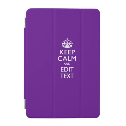 Purple Decor Keep Calm And Your Text Easily iPad Mini Cover