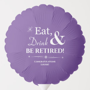 Purple Eat Drink & Be Retired Throwback Party Balloon