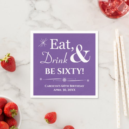 Purple Eat Drink Be Sixty Throwback 60th Birthday Napkins