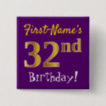 [ Thumbnail: Purple, Faux Gold 32nd Birthday, With Custom Name Button ]