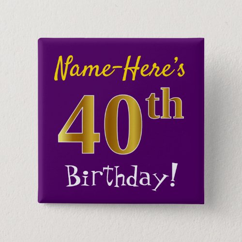 Purple Faux Gold 40th Birthday With Custom Name Pinback Button