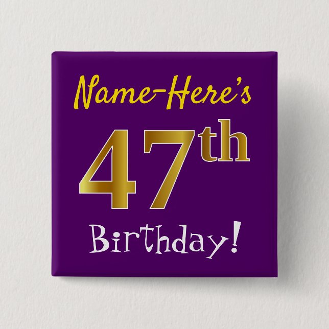 Purple, Faux Gold 47th Birthday, With Custom Name Button (Front)