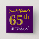 [ Thumbnail: Purple, Faux Gold 65th Birthday, With Custom Name Button ]