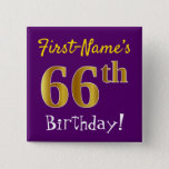 [ Thumbnail: Purple, Faux Gold 66th Birthday, With Custom Name Button ]