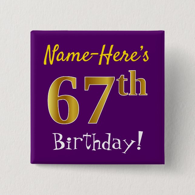 Purple, Faux Gold 67th Birthday, With Custom Name Button (Front)
