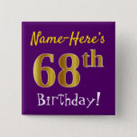 [ Thumbnail: Purple, Faux Gold 68th Birthday, With Custom Name Button ]