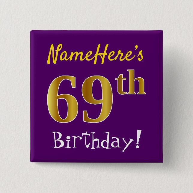 Purple, Faux Gold 69th Birthday, With Custom Name Button (Front)
