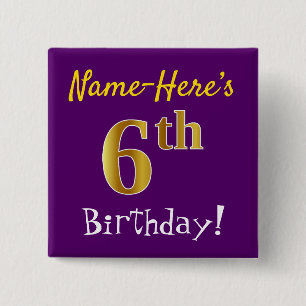 Purple, Faux Gold 6th Birthday, With Custom Name Pinback Button