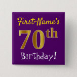 [ Thumbnail: Purple, Faux Gold 70th Birthday, With Custom Name Button ]