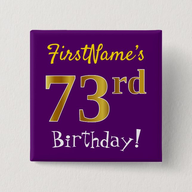 Purple, Faux Gold 73rd Birthday, With Custom Name Button (Front)