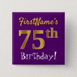 [ Thumbnail: Purple, Faux Gold 75th Birthday, With Custom Name Button ]