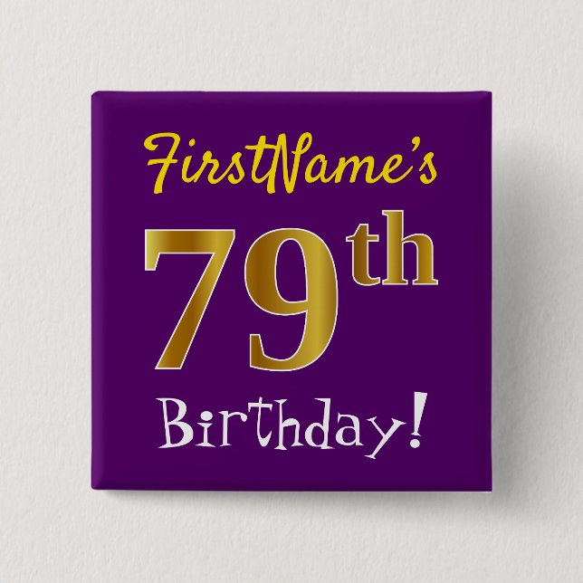 Purple, Faux Gold 79th Birthday, With Custom Name Pinback Button (Front)