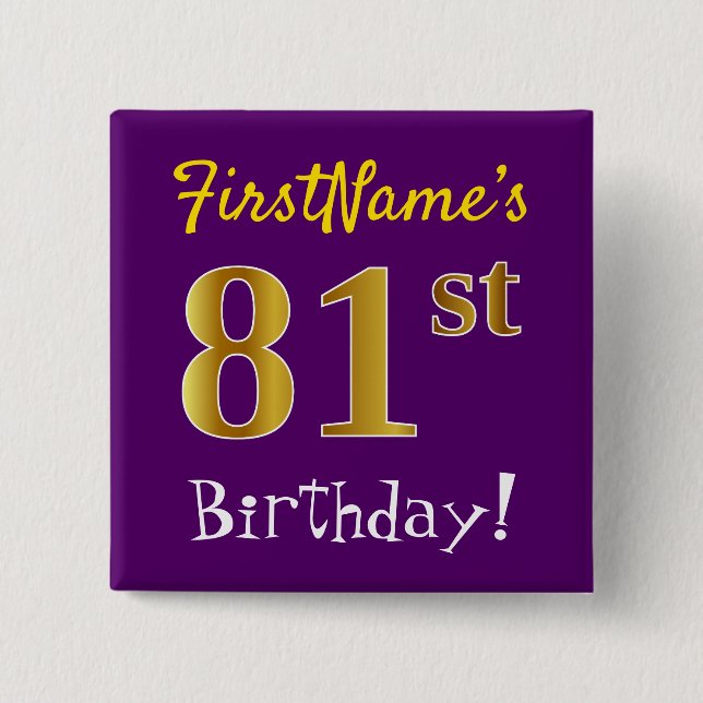 Purple, Faux Gold 81st Birthday, With Custom Name Pinback Button (Front)