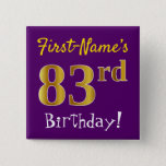 [ Thumbnail: Purple, Faux Gold 83rd Birthday, With Custom Name Button ]